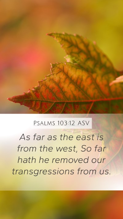 Psalms 103:12 ASV Bible Verse Image