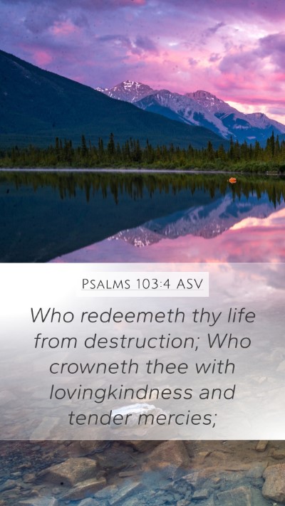 Psalms 103:4 ASV Bible Verse Image