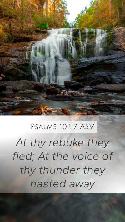 Psalms 104:7 ASV Bible Verse Image