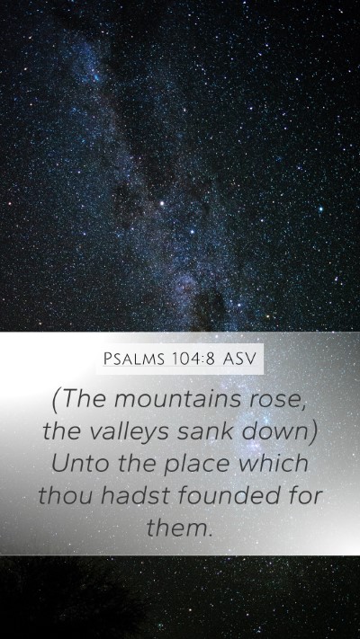 Psalms 104:8 ASV Bible Verse Image