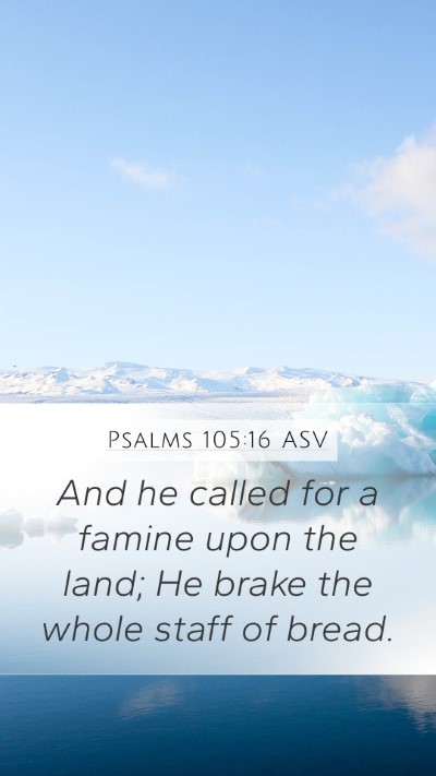 Psalms 105:16 ASV Bible Verse Image