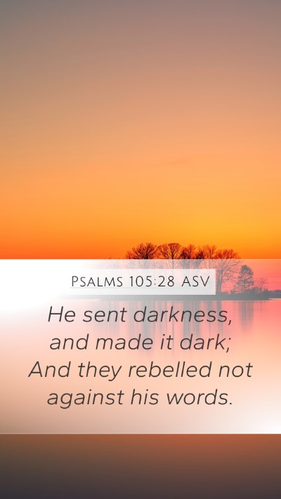 Psalms 105:28 ASV Bible Verse Image