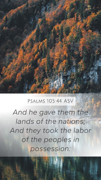 Psalms 105:44 ASV Bible Verse Image