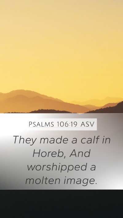 Psalms 106:19 ASV Bible Verse Image