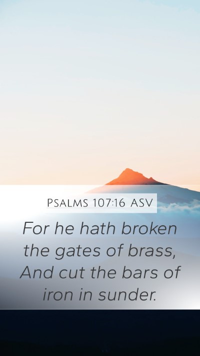 Psalms 107:16 ASV Bible Verse Image