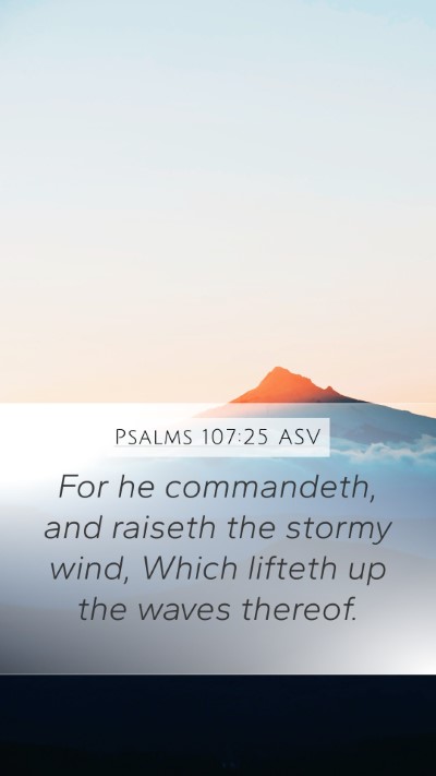 Psalms 107:25 ASV Bible Verse Image