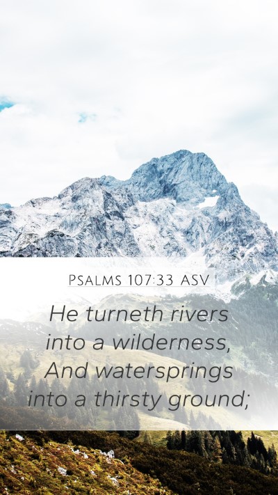 Psalms 107:33 ASV Bible Verse Image