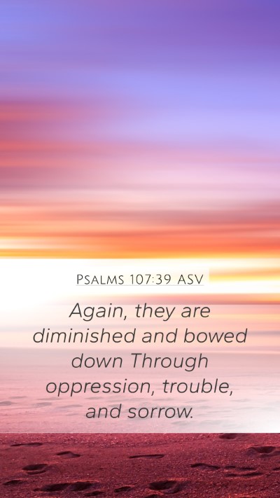 Psalms 107:39 ASV Bible Verse Image