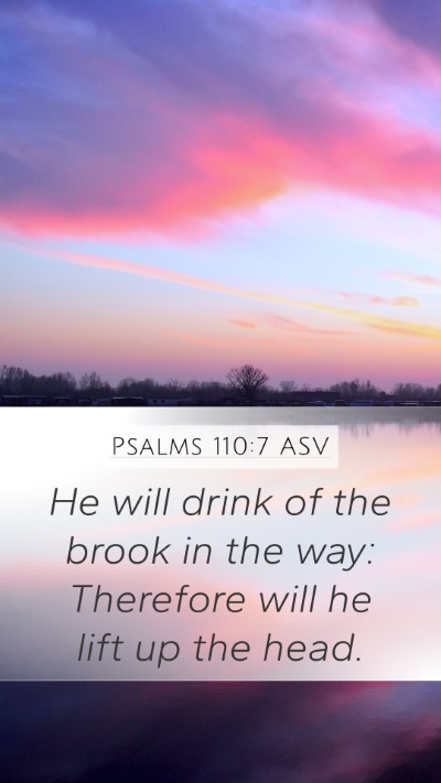 Psalms 110:7 ASV Bible Verse Image