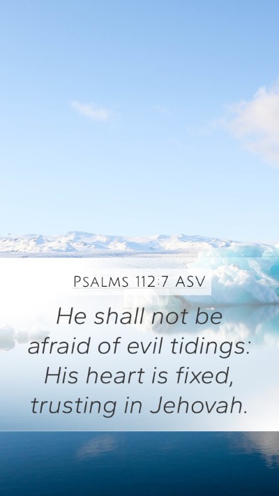 Psalms 112:7 ASV Bible Verse Image
