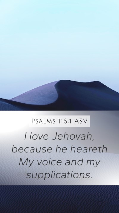 Psalms 116:1 ASV Bible Verse Image