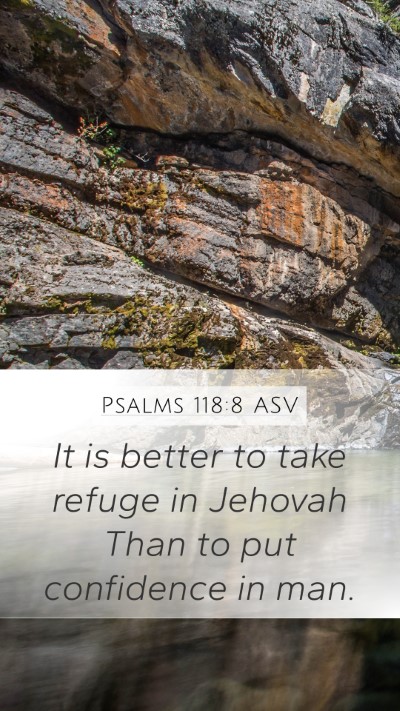 Psalms 118:8 ASV Bible Verse Image