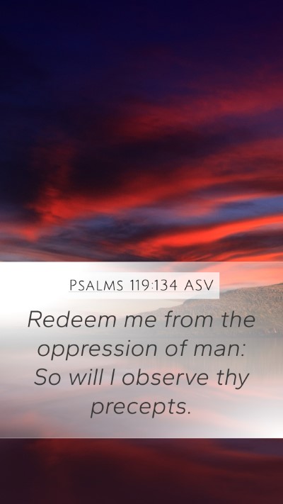 Psalms 119:134 ASV Mobile Phone Wallpaper - Redeem me from the oppression of man: So will I - Mobile Bible Verse Wallpaper