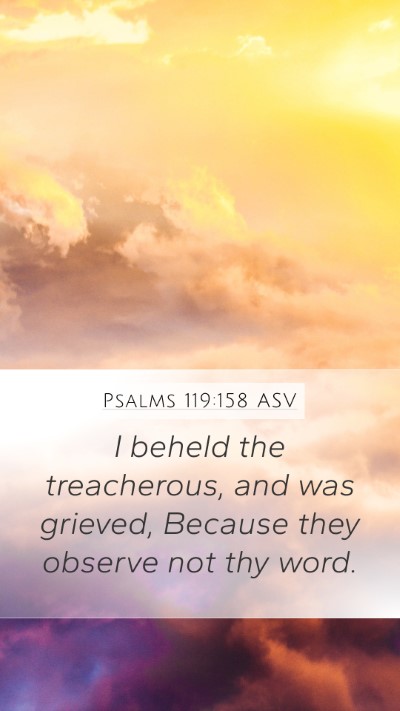 Psalms 119:158 ASV Bible Verse Image
