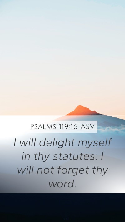Psalms 119:16 ASV Bible Verse Image