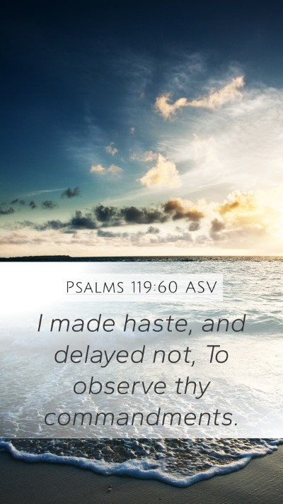 Psalms 119:60 ASV Bible Verse Image