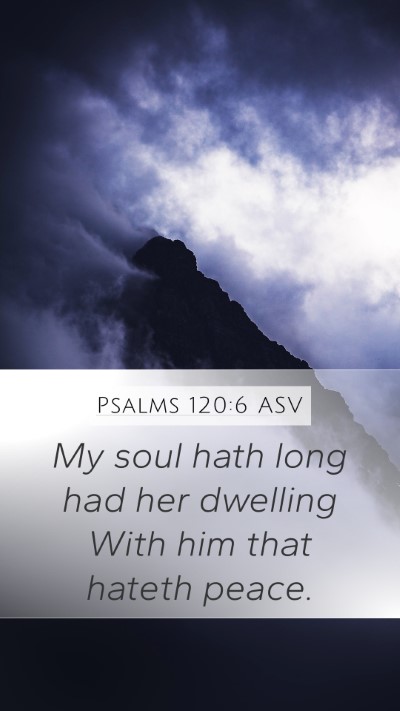 Psalms 120:6 ASV Bible Verse Image