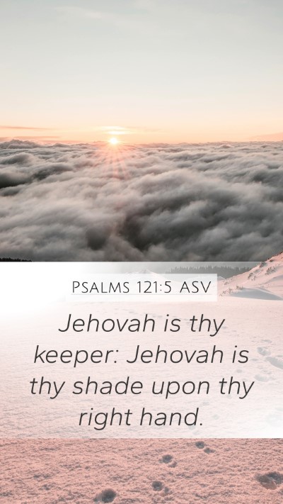 Psalms 121:5 ASV Bible Verse Image