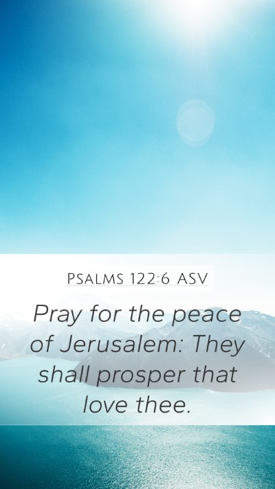 Psalms 122:6 ASV Bible Verse Image
