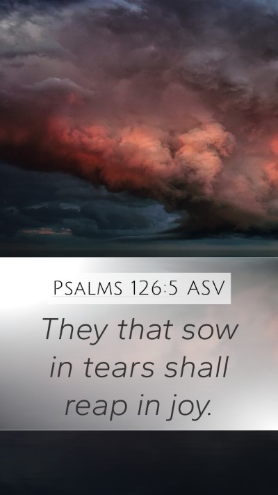 Psalms 126:5 ASV Bible Verse Image