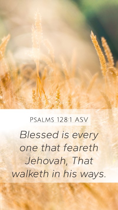 Psalms 128:1 ASV Bible Verse Image