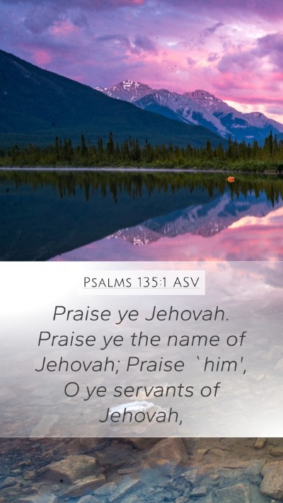 Psalms 135:1 ASV Bible Verse Image