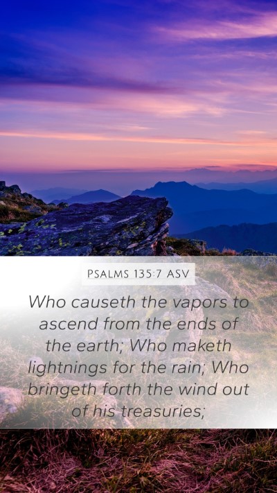 Psalms 135:7 ASV Bible Verse Image