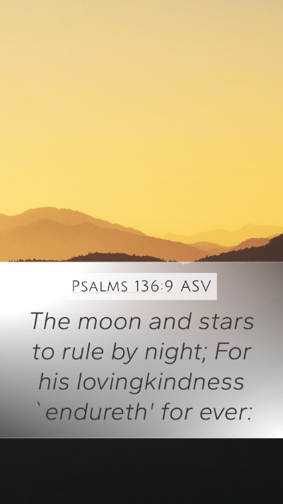 Psalms 136:9 ASV Mobile Phone Wallpaper - The moon and stars to rule by night; For his - Mobile Bible Verse Wallpaper