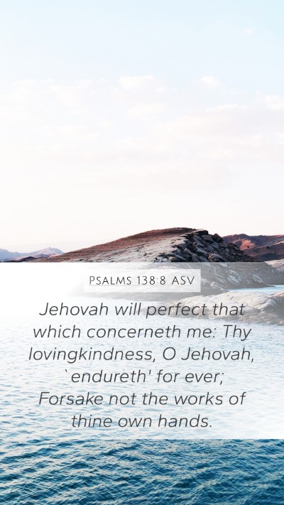 Psalms 138:8 ASV Bible Verse Image