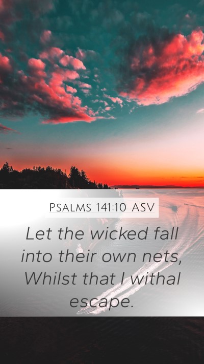 Psalms 141:10 ASV Bible Verse Image