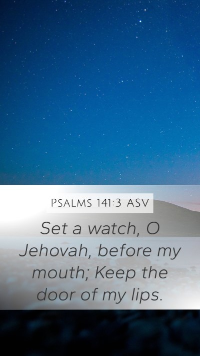 Psalms 141:3 ASV Bible Verse Image