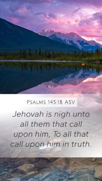 Psalms 145:18 ASV Bible Verse Image