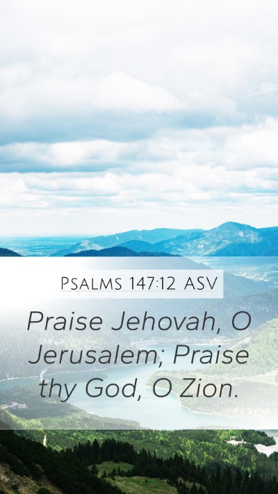 Psalms 147:12 ASV Bible Verse Image
