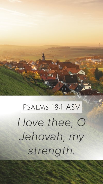 Psalms 18:1 ASV Bible Verse Image