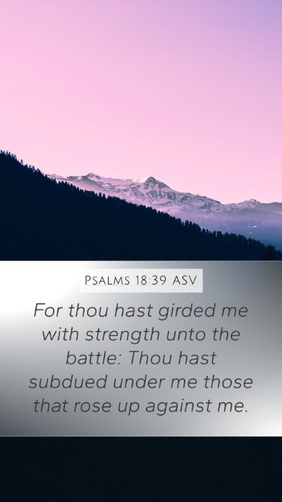 Psalms 18:39 ASV Bible Verse Image