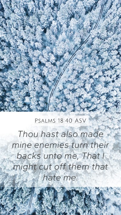 Psalms 18:40 ASV Bible Verse Image