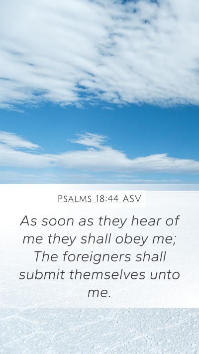 Psalms 18:44 ASV Bible Verse Image