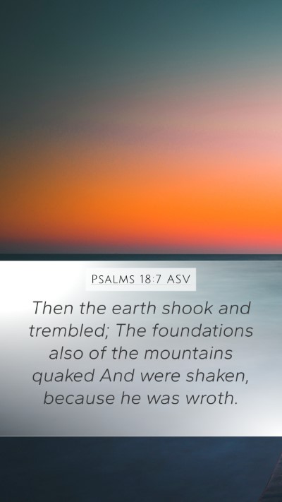 Psalms 18:7 ASV Bible Verse Image
