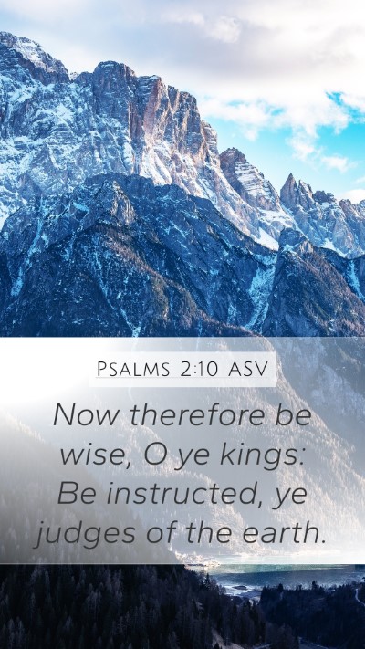 Psalms 2:10 ASV Bible Verse Image