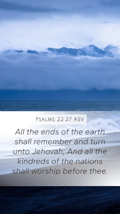 Psalms 22:27 ASV Bible Verse Image