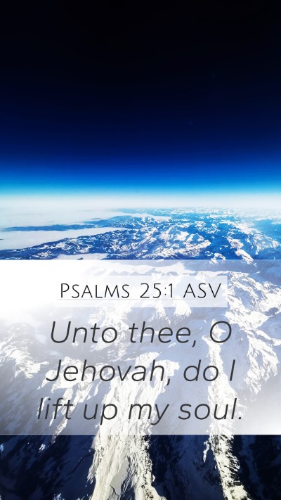 Psalms 25:1 ASV Bible Verse Image