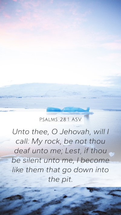 Psalms 28:1 ASV Bible Verse Image
