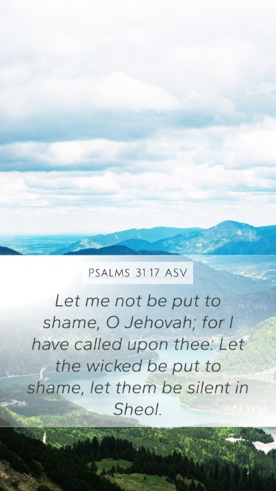 Psalms 31:17 ASV Bible Verse Image