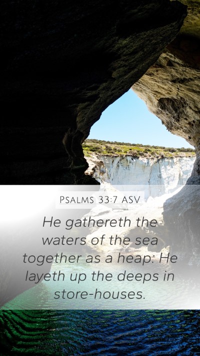 Psalms 33:7 ASV Bible Verse Image