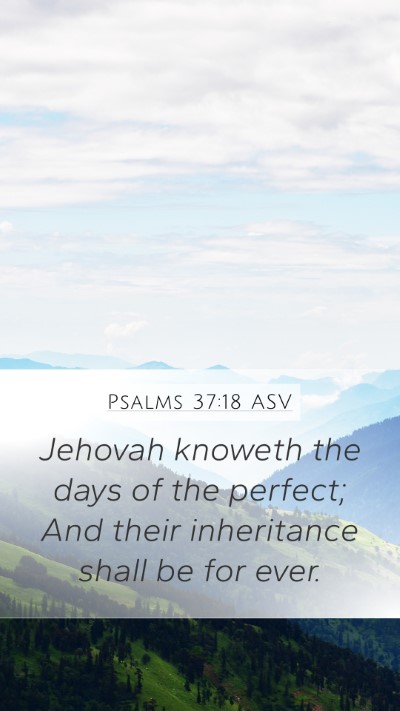 Psalms 37:18 ASV Bible Verse Image
