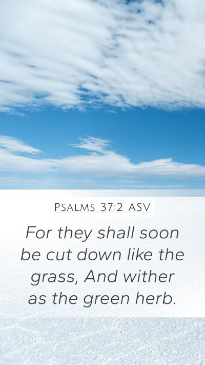 Psalms 37:2 ASV Bible Verse Image