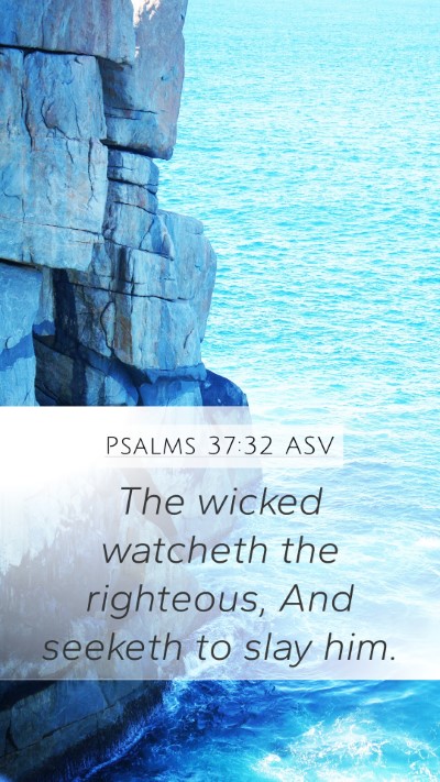 Psalms 37:32 ASV Bible Verse Image