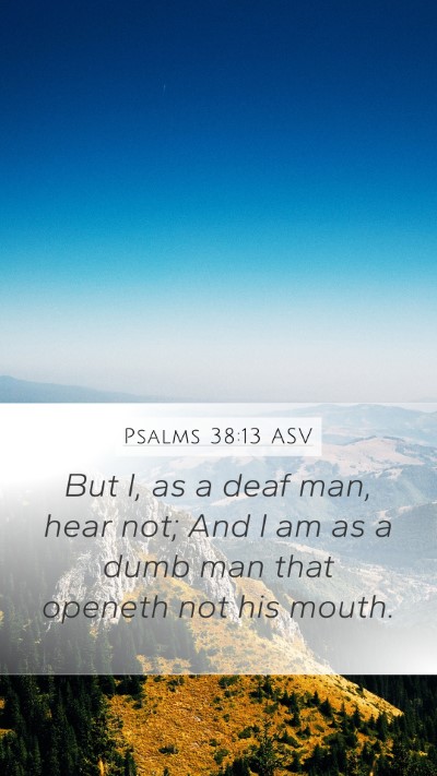 Psalms 38:13 ASV Bible Verse Image