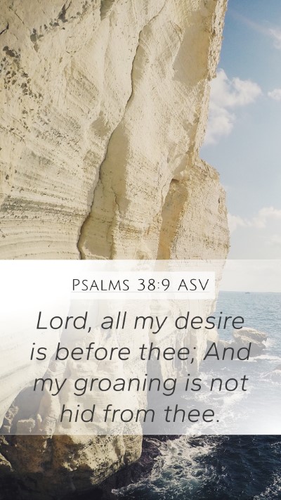 Psalms 38:9 ASV Bible Verse Image