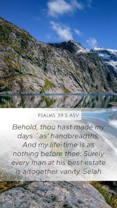 Psalms 39:5 ASV Bible Verse Image